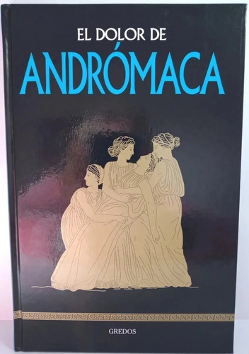 Andromaca - Coleccion Mitologia Gredos - Tapa Dura