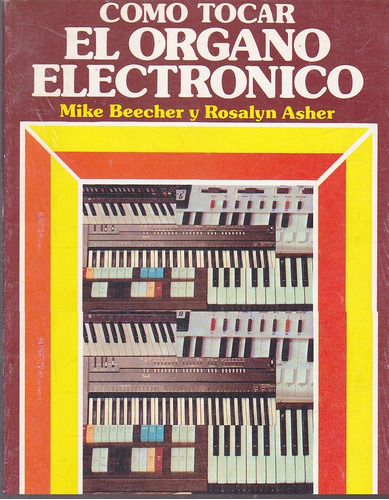 Como Tocar El Organo Electronico - Mike Beecher- Libro Nuevo