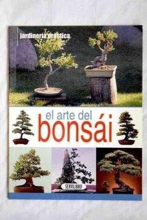 El Arte Del Bonsai (jardineria Practica)