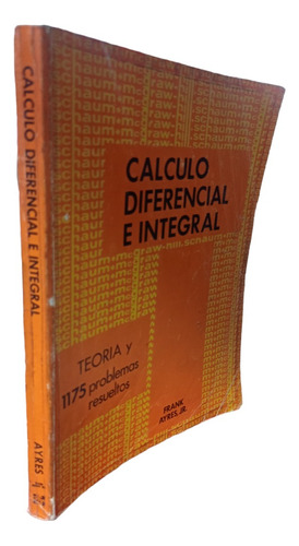 Cálculo Diferencial E Integral Teoría Y 1175 Problemas Ayres