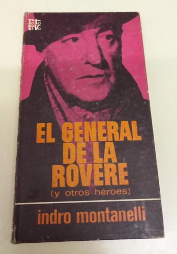 El General De Rovere * Montanelli Indro