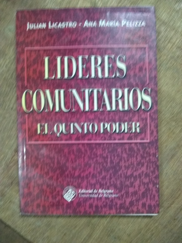Líderes Comunitarios. El Quinto Poder. Licastro 1990/160 Pág