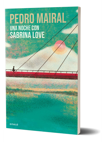 Una Noche Con Sabrina Love (ne) -  Pedro Mairal - Emecé