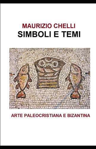 Libro: Simboli E Temi, Arte Paleocristiana E Bizantina (ital