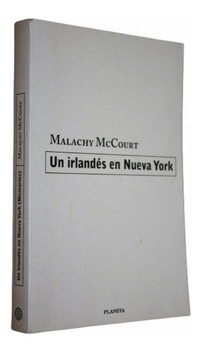 Un Irlandés En Nueva York - Malachy Mccourt