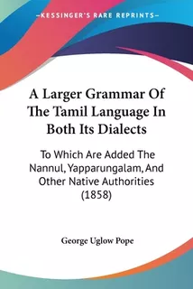 Libro A Larger Grammar Of The Tamil Language In Both Its ...