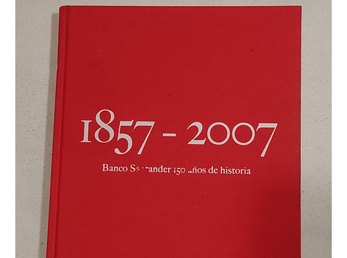 1857- 2007 Banco Santander Rio 150 Años De Historia Usado 