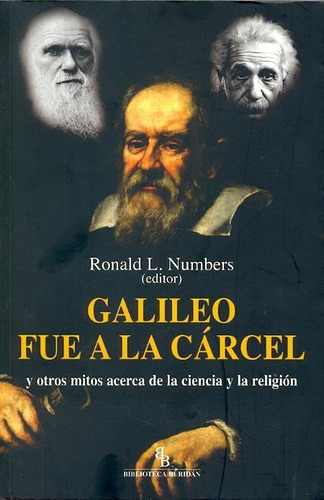 Libro Galileo Gue A La Cárcel: Y Otros Mitos Acerca De La Ci