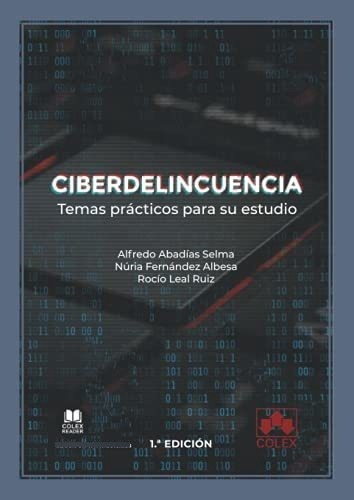 Ciberdelincuencia Temas Practicos Para Su Estudio.., De Aa.,. Editorial Colex En Español