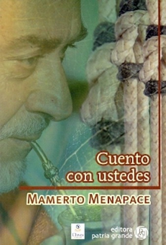 Cuentos Con Ustedes - Menapace, Mamerto, de Menapace Mamerto. Editorial Patria Grande en español