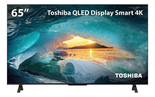 Smart Tv Qled 65 4k Toshiba Vidaa