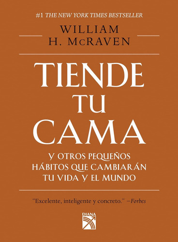 Tiende Tu Cama Y Otros Pequeños Hábitos Que Cambiarán Tu Vid