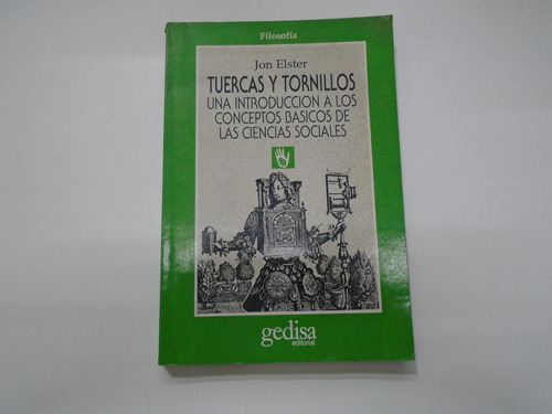 Tuercas Y Tornillos - Jon Elster - Gedisa