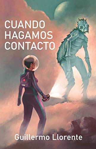 Cuando Hagamos Contacto (spanish Edition)