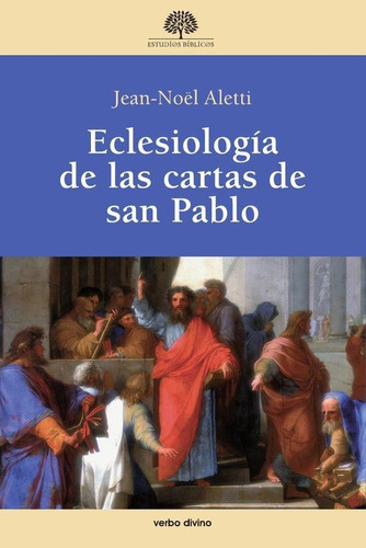 Eclesiología De Las Cartas De San Pablo, De Jean-noël Aletti. Editorial Verbo Divino, Tapa Blanda En Español, 2010