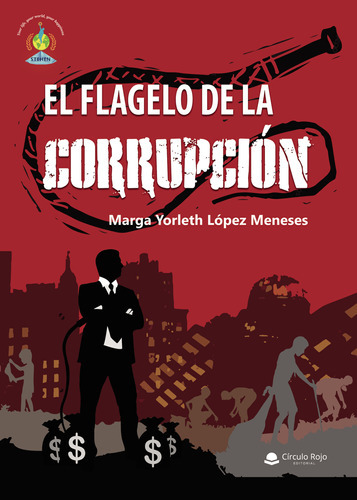 El Flagelo De La Corrupción, De Lopez Meneses  Marga Yorleth.. Grupo Editorial Círculo Rojo Sl, Tapa Blanda En Español