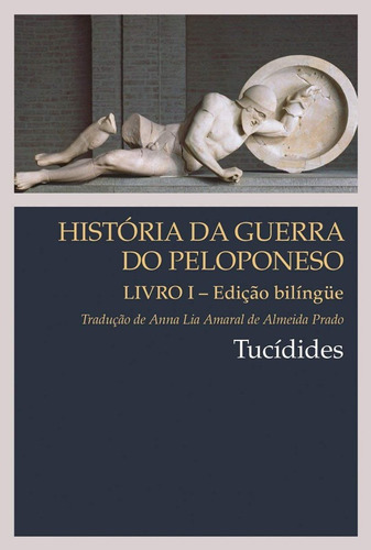 Livro: História Da Guerra Do Peloponeso - Livro I - Tucídides