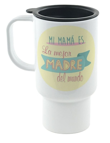 Jarro Termico Dia De La Madre Mama Mami Varios Modelos 10