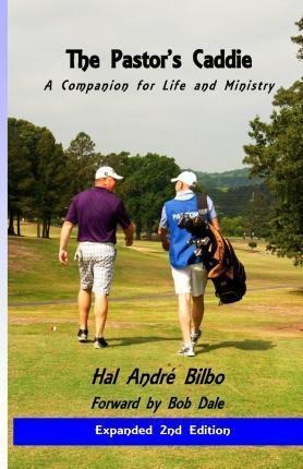 The Pastor's Caddie -revised - Hal Andre Bilbo (paperback)