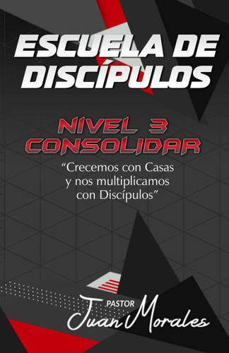 Libro: Escuela De Discípulos: Nivel 3: Consolidar (edición