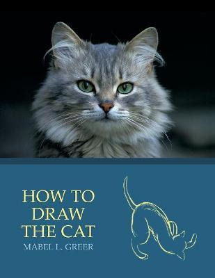 How To Draw The Cat (reprint Edition)