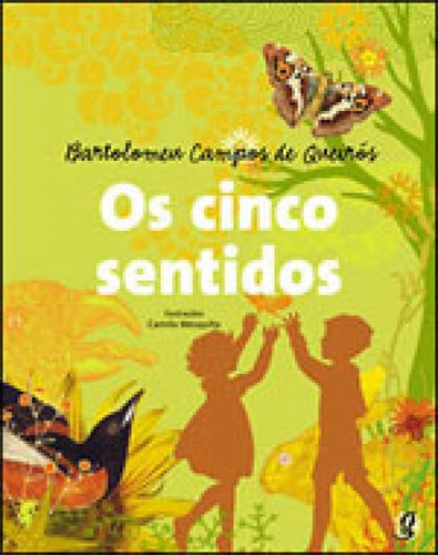 Os Cinco Sentidos, De Queirós, Bartolomeu Campos De. Global Editora, Capa Mole, Edição 3ª Edição - 2009 Em Português