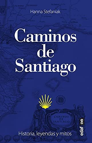 Caminos De Santiago: Historia, Leyendas Y Mitos (clío. Cróni