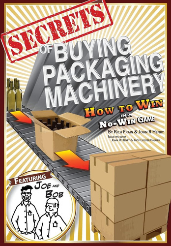 Libro: Secrets Of Buying Packaging Machinery: How To Win In