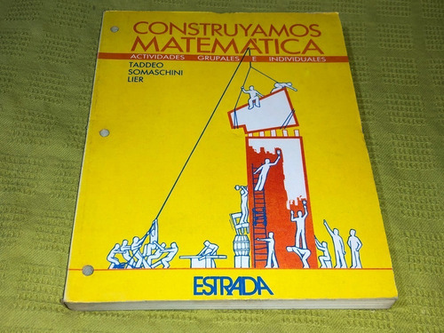 Construyamos Matemática - Taddeo  Somaschini - Estrada