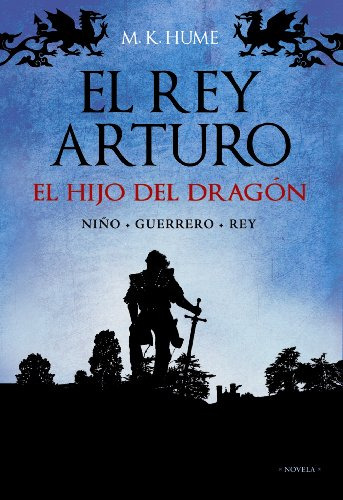 Libro Rey Arturo  -  El Hijo Del Dragon Niño / Guerrero / Re