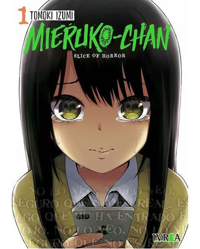 Mieruko-Chan 01, de Tomoki Izumi. Editorial Ivrea, tapa blanda en español