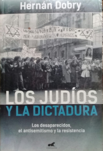 Hernán Dobry / Los Judíos  Y La Dictadura 