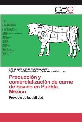 Produccion Y Comercializacion De Carne De Bovino En Puebl...