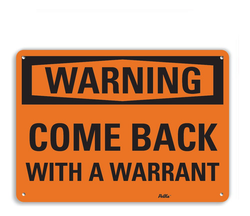 Petka Signs And Graphics  Come Back With Warrant  Cartel