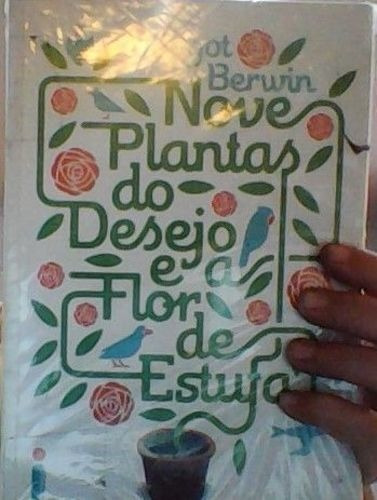 Nove Plantas Do Desejo E A Flor De Estufa Margot Berwin