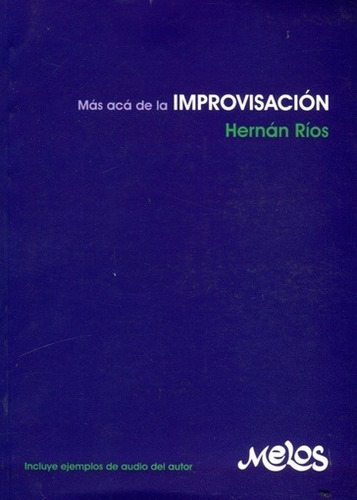 Y - Más Acá De La Improvisación - Ríos Hernán