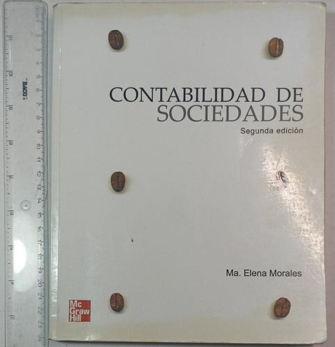 Contabilidad De Sociedades 2°ed.  Ma. Elena Morales