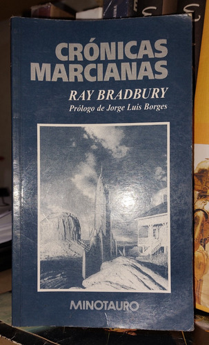 Crónicas Marcianas - Ray Bradbury - Minotauro - (ltc)