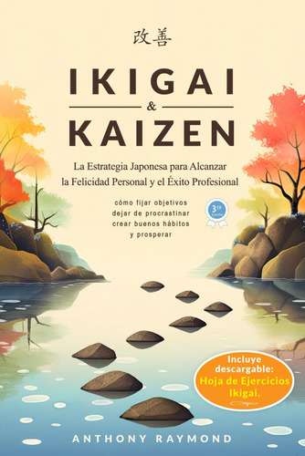 Libro : Ikigai And Kaizen La Estrategia Japonesa Para Alcan
