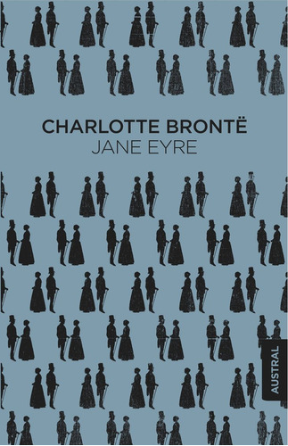 Jane Eyre, De Bront Charlotte. Editorial Austral, Tapa Dura En Español, 2016