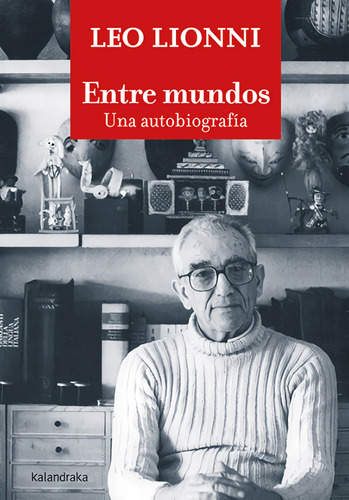 Libro Entre Mundos. Una Autobiografia - Lionni, Leo