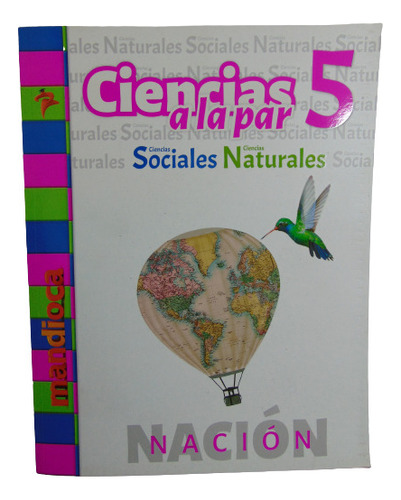 Adp Ciencias A La Par 5 Cs. Sociales Cs. Naturales / 2017