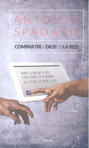 Compartir A Dios En La Red, De Spadaro, Antonio. Herder Editorial, Tapa Blanda En Español