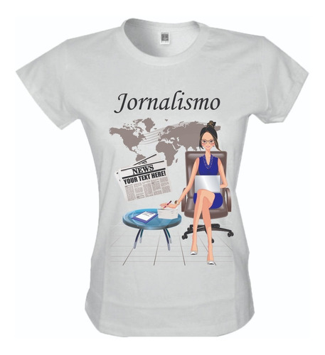 Camiseta Baby Look Feminina Profissões Jornalismo