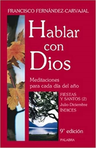 Hablar Con Dios Tomo Vii, De Francisco Fernández Carvajal. Editorial Palabra En Español