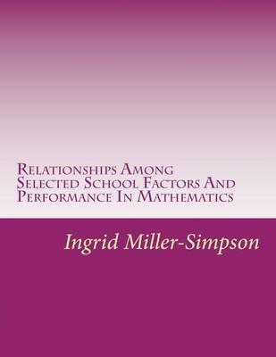 Libro Relationships Among Selected School Factors And Per...