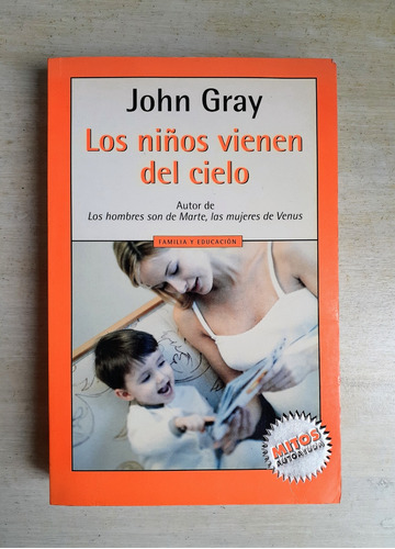 Los Niños Vienen  Del Cielo De John Gray