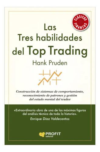 Las Tres Habilidades Del Top Trading - Hank Pruden