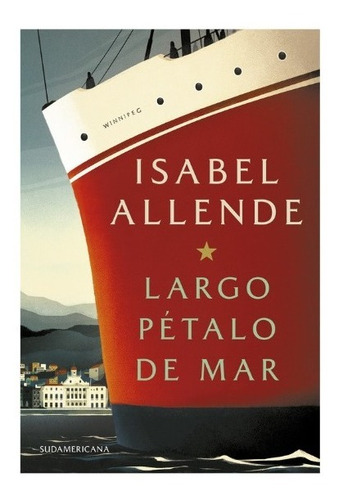 El Largo Pétalo De Mar - Isabel Allende - Sudamericana