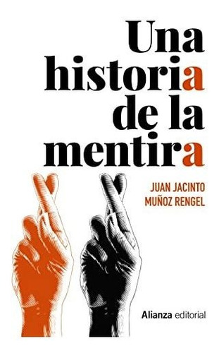 Una Historia De La Mentira (ensayo)